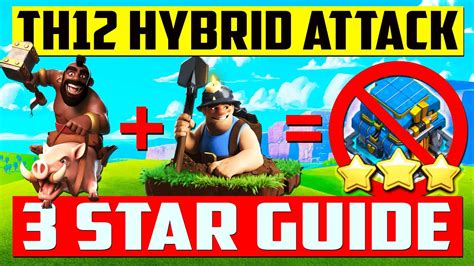 TH12 HYBRID ATTACK STRATEGY 3 STAR GUIDE 